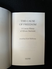 The Cause of Freedom Concise History of African Americans Jonathan Holloway PB