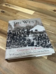 The West : An Illustrated History by Geoffrey C. Ward 1996 Hardcover 1st Edition