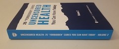 UNCENSORED HEALTH 25 Forbidden Cures You Can Have Today – Volume 2 Paperback