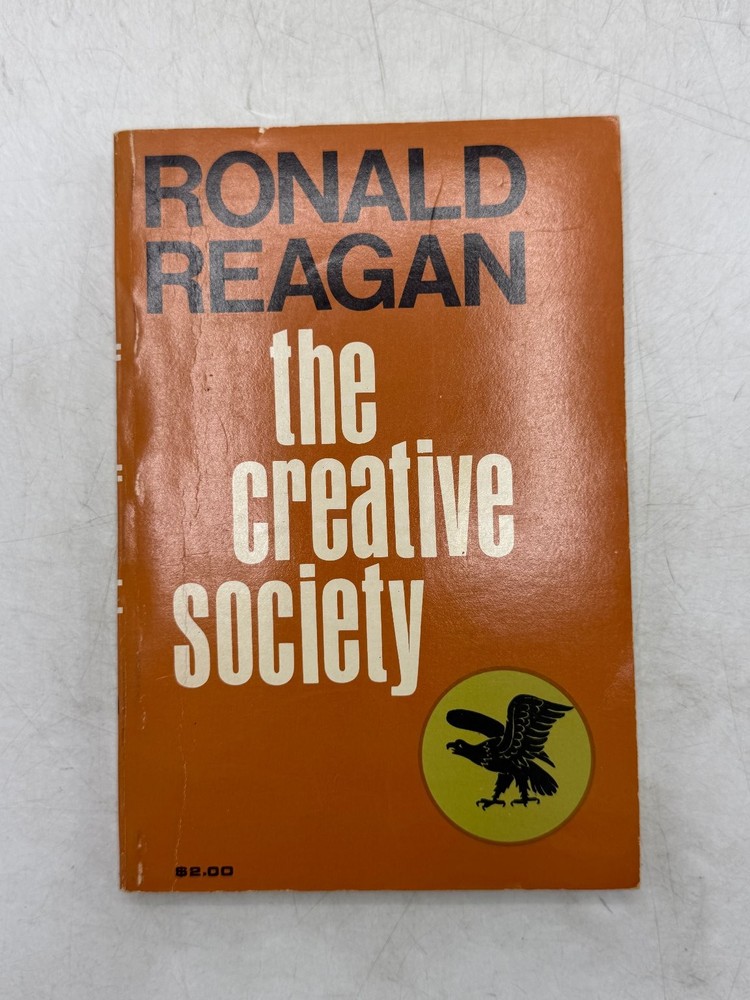 The Creative Society Ronald Reagan 1968 Political Essays Devin-Adair