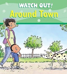 Watch Out! Around Town
