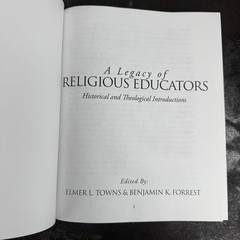 A LEGACY OF RELIGIOUS EDUCATORS Elmer L Towns – Theology – Hardcover
