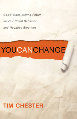 You Can Change: God’s Transforming Power for Our Sinful Behavior and Nega – GOOD