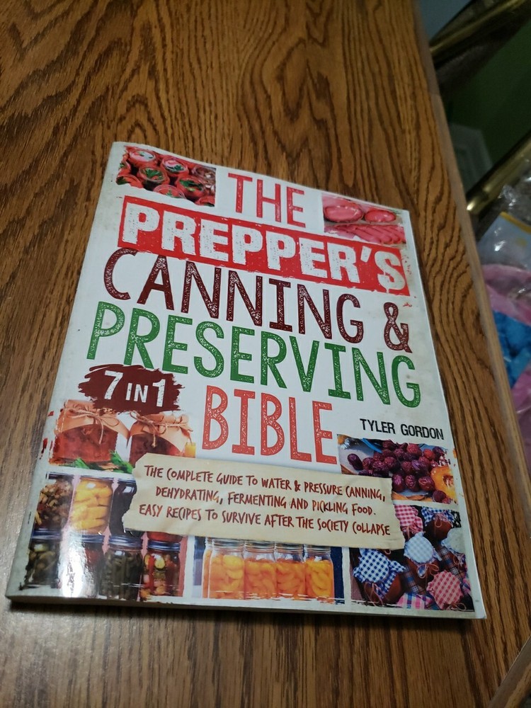 The Prepper’s Canning & Preserving Bible Tyler Gordon 2024 Paperback 7 In 1 New