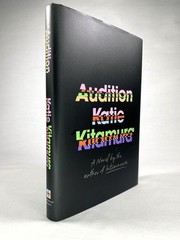 AUDITION – Katie Kitamura – 1ST EDITION / 1ST PRINTING Hardcover DJ very nice