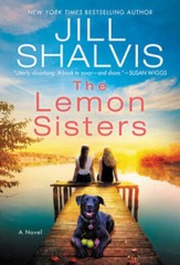 The Lemon Sisters: A Novel (The Wildstone Series, 3) By Shalvis, Jill – GOOD