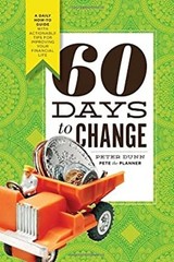 60 Days to Change : A Daily How-To Guide with Actionable Tips for