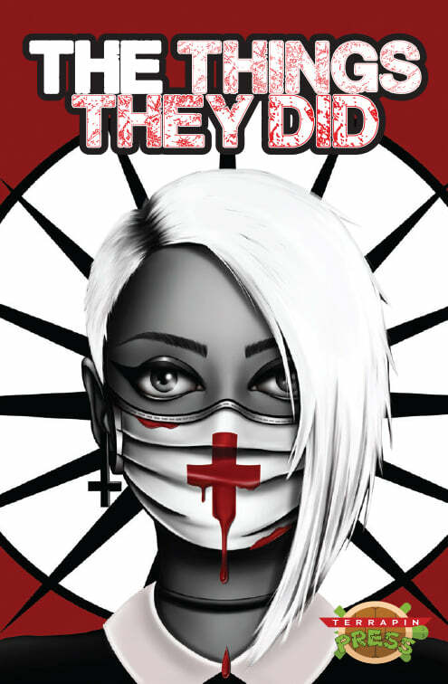 The Things They Did Comic Book Anthology From Terrapin Press Misty Bondy Cover