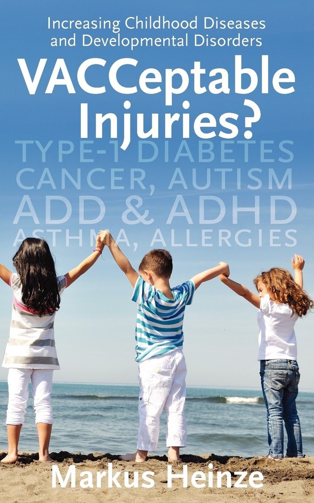 VACCeptable Injuries: Increasing Childhood Diseases & Developmental Disorder…