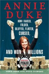 Annie Duke: How I Raised, Folded, Bluffed, Flirted, Cursed, and Won Milli – GOOD