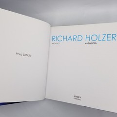 Richard Holzer Architect / Arquitecto 2010 1st Ed HCDJ Bilingual Intl Edition