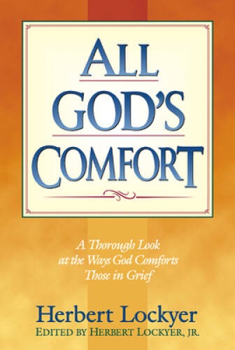 All God’s Comfort – Paperback By Herbert Lockyer – VERY GOOD