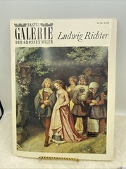 Ludwig Richter Feldbusch, Hans: Baste I GALERIE DER GROSSEN MALER