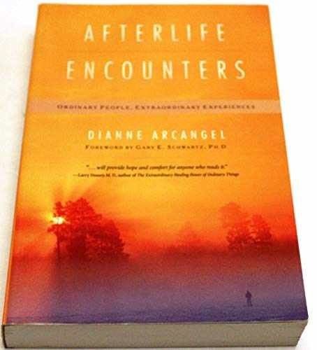 Afterlife Encounters: – Paperback, by Arcangel Dianne; Schwartz – Very Good q