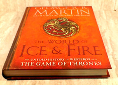 The World of Ice & Fire The Untold History of Westeros & the Game of Thrones HC