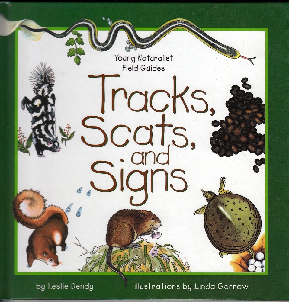 Tracks, Scats, and Signs (Young Naturalist Field Guides)