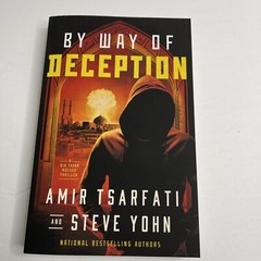 By Way of Deception by Amir Tsarfati & Steve Yohn Paperback – Mossad Spy Novel
