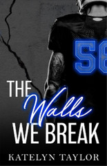 Katelyn Taylor The Walls We Break (Paperback) Alphaletes