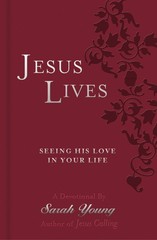 Jesus Lives, with Full Scriptures: Seeing His Love in Your Life (A 180-Day D…