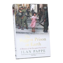 The Biggest Prison on Earth By Ilan Pappe – Non Fiction – Hardback