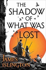 The Shadow of What Was Lost (The – Paperback, by Islington James – Very Good
