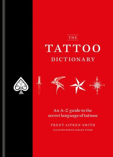 Tattoo Dictionary by Trent Aiken-Smith (HC)