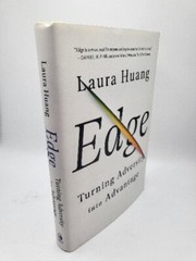Edge : Turning Adversity into Advantage by Laura Huang .