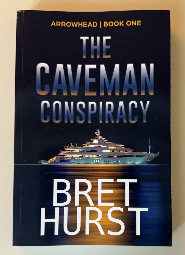 The Caveman Conspiracy: An Arrowhead Thriller