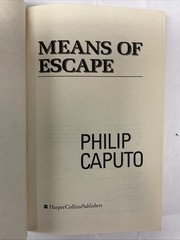 Means of Escape by Philip Caputo (1991, HarperCollins, Trade Pbk)