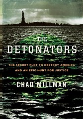 The Detonators: The Secret Plot to Destroy America and an Epic Hunt for Just…