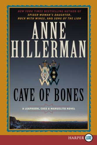 Cave of Bones: A Leaphorn, Chee & Manuelito Novel, Hillerman, Anne, New Book
