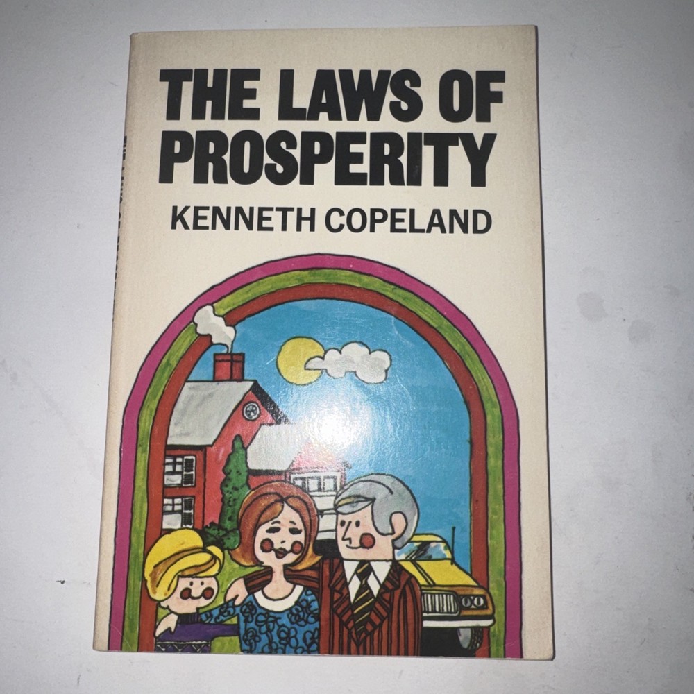 The Laws Of Prosperity By Kenneth Copeland Paperback