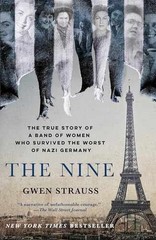 The Nine: The True Story of a Band of – Hardcover, by Strauss Gwen – Very Good u