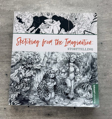 3dtotal Publishing Sketching from the Imagination: Storytelling TPB 2022 Drawing