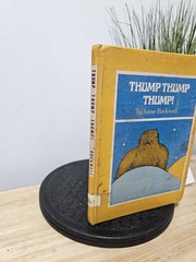 Thump Thump Thump! by Anne Rockwell 1981 First Edition Hardcover