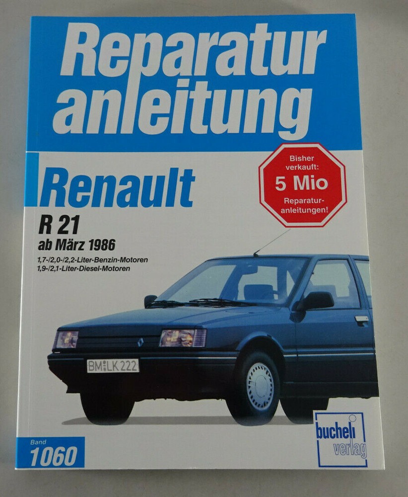 Repair Manual Renault R21, 1.7 2.0 2.2 Gasoline + 1.9 2.1 Diesel, Year From 1986