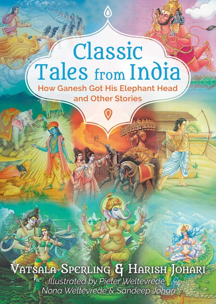 Classic Tales from India: How Ganesh Got His Elephant Head and Other Stories…