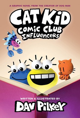 Cat Kid Comic Club: Influencers: A Graphic Novel (Cat Kid Comic Club #5):…