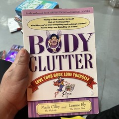Body Clutter by Marla Cilley and Leanne Ely Self Help Wellness