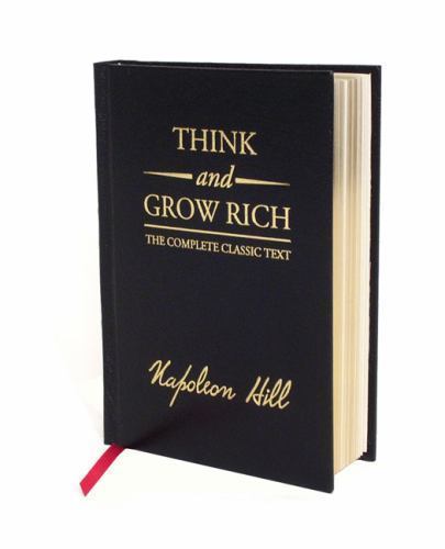 Think and Grow Rich: The Complete Classic Text by Napoleon Hill (1585426598)