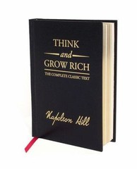 Think and Grow Rich: The Complete Classic Text by Napoleon Hill (1585426598)