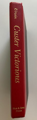 Custer Victorious The Civil War Battles of General George Armstrong Custer, 1983