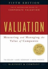 Valuation : Measuring and Managing the Value of Companies by Tim Koller, Inc….