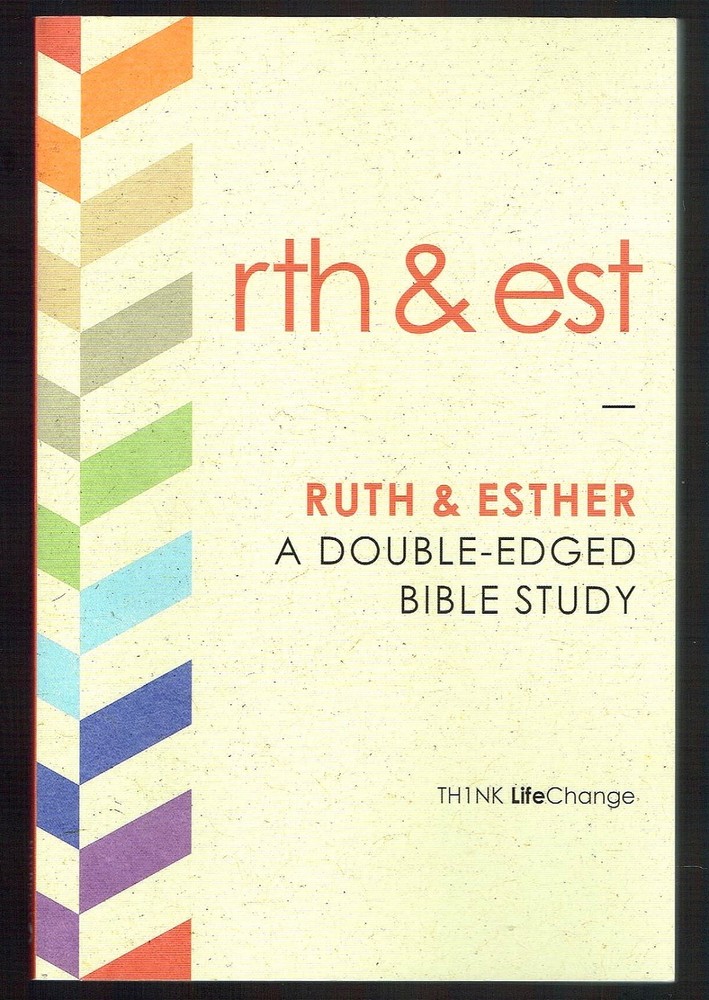 Ruth & Esther a Double-Edged Bibles Study by Navigators Staff