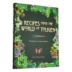 Recipes from the World of Tolkien by Robert Tuesley Anderson – Hardback