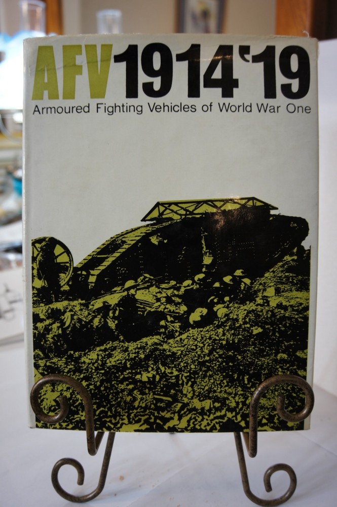 Armored Fighting Vehicles of WWI : Vol 1 Ed Duncan Crow
