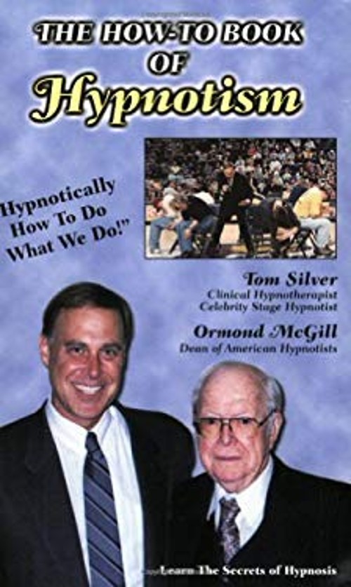 The How-To Book of Hypnotism Paperback Ormond, Silver, Tom McGill