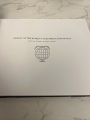 Tiffany at the World’s Columbian Exposition by John Loring and John M. Blades…