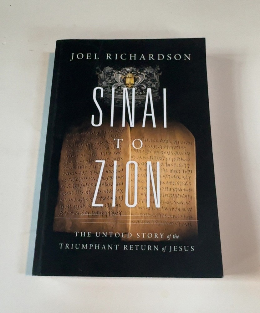 Sinai to Zion: The Untold Story of the Triumphant Return of Jesus