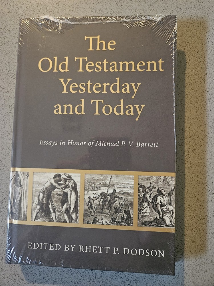 Old Testament Yesterday and Today : Essays in Honor of Michael P.V. Barrett…